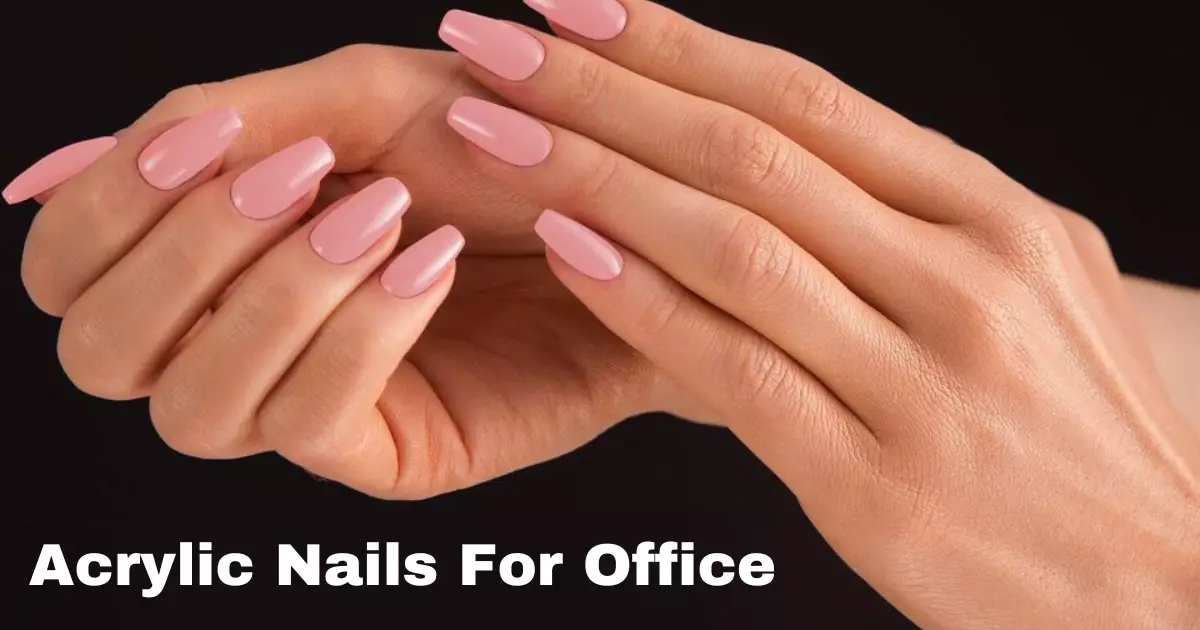 Acrylic Nails For Office